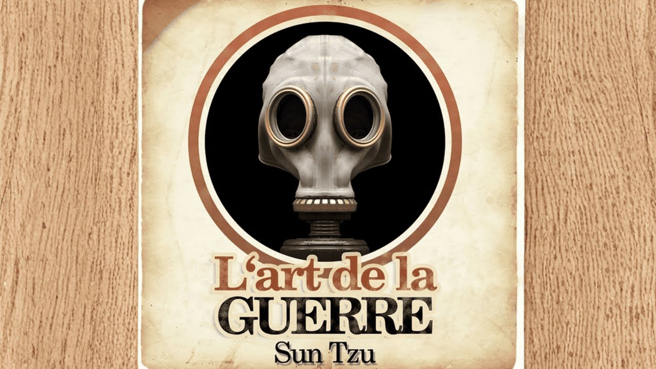 L'ART DE LA GUERRE de Sun Tzu : Votre Guide Stratégique Ultime