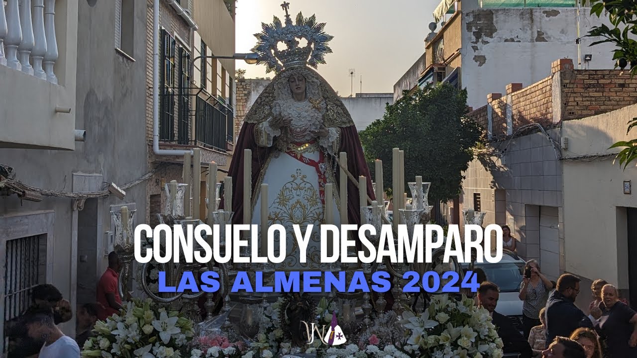 Salida procesional Virgen de Consuelo y Desamparo | Las Almenas | Sevilla 2024