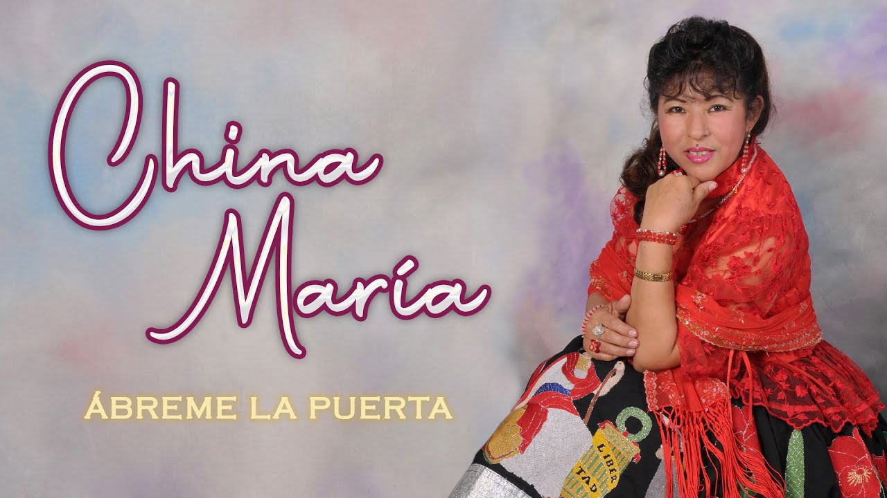 CHINA MARÍA   ÁBREME LA PUERTA   PIPA PRODUCCIONES