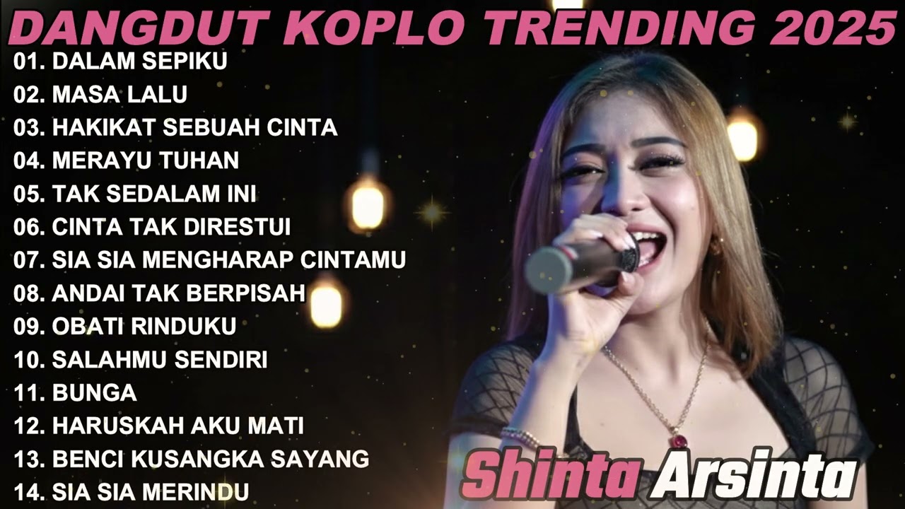 SHINTA ARSINTA - DALAM SEPIKU DANGDUT FULL ALBUM TERBARU DANGDUT KOPLO TERBARU 2025