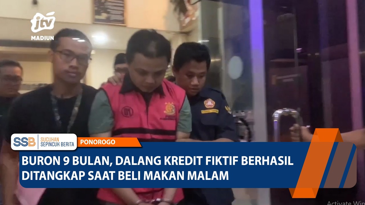 PONOROGO - Buron 9 Bulan, Dalang Kredit Fiktif Berhasil Ditangkap Saat Beli Makan Malam