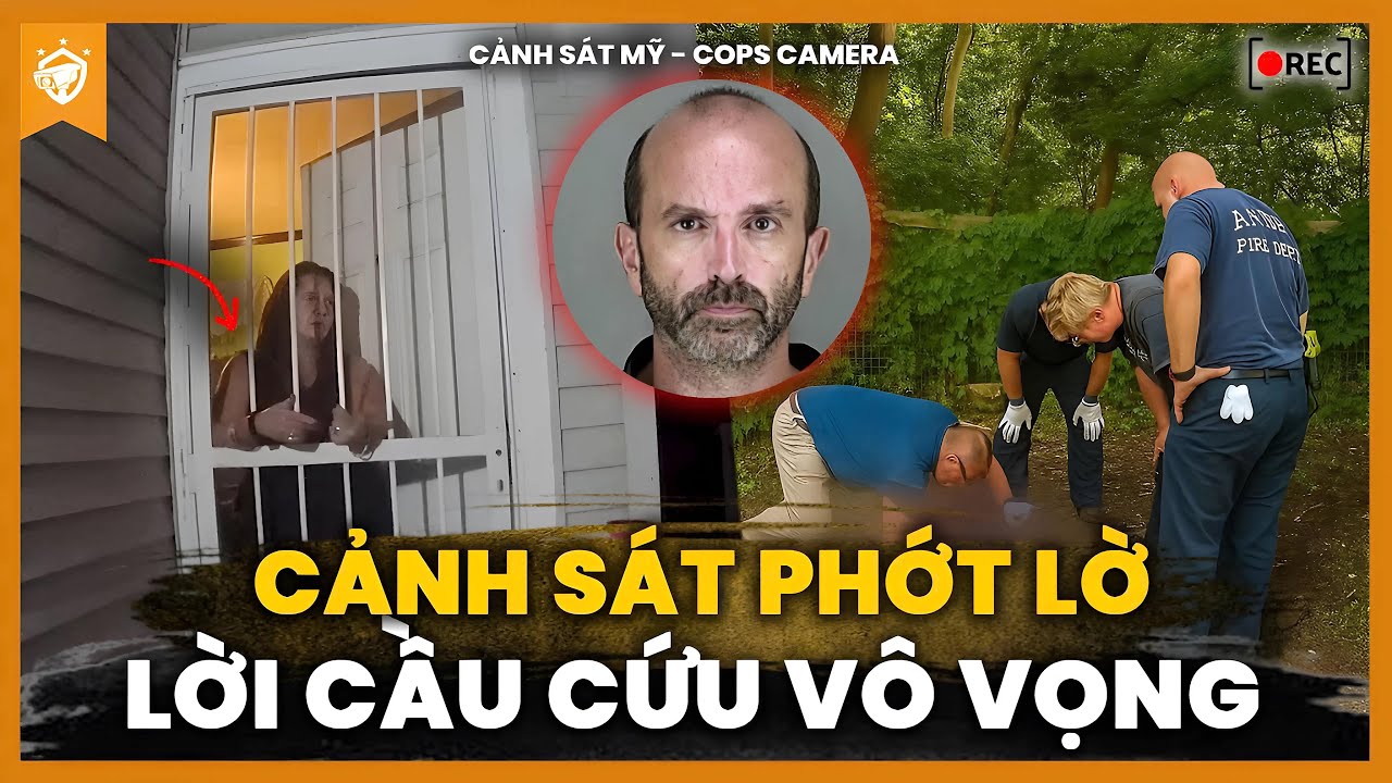 Cảnh Sát Mỹ Từ Chối Lời Cầu Cứu Của Nạn Nhân Gây Ra Thảm Án Kinh Hoàng