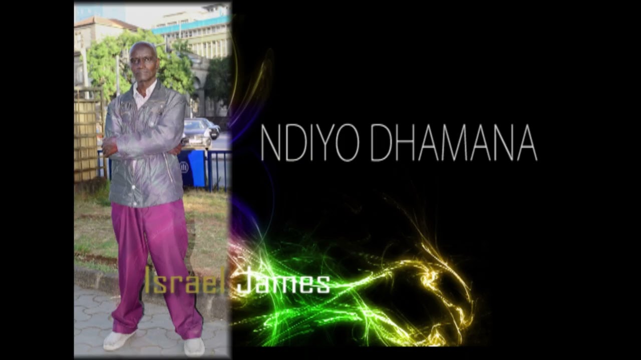 NDIYO DHAMANA:By Israel James 