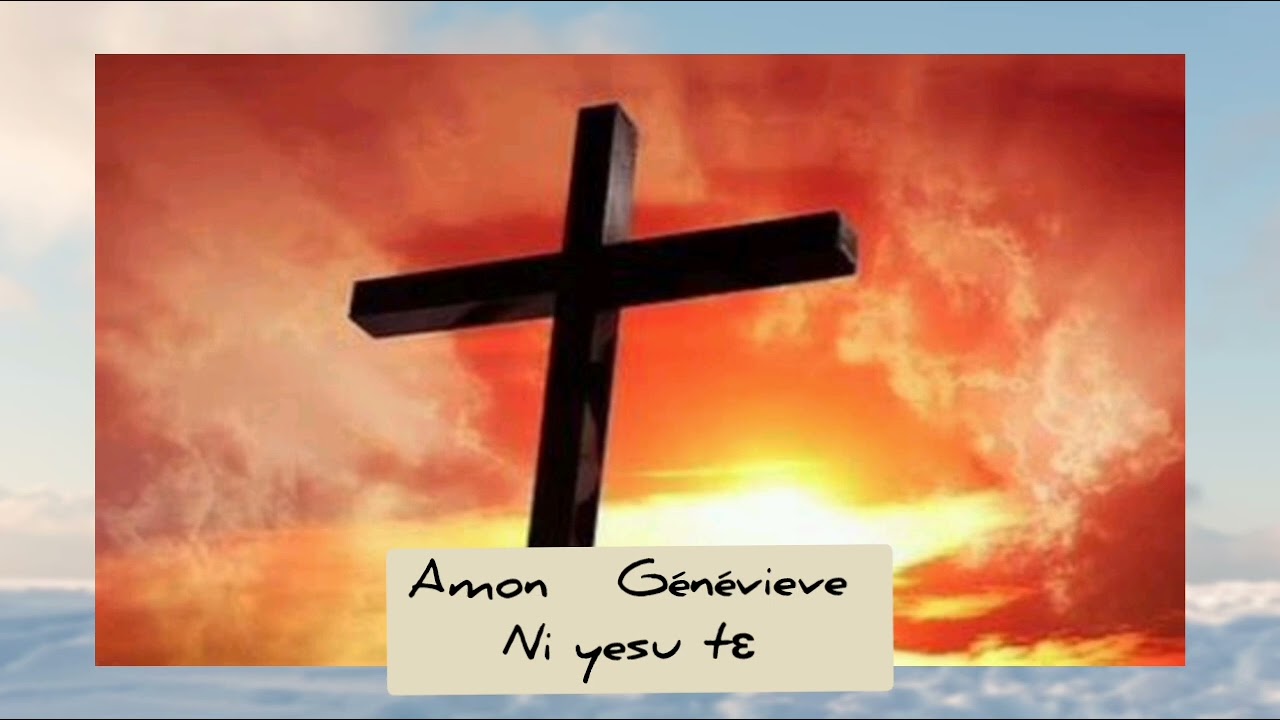 Amon   Génévieve  Ni yesu tɛ