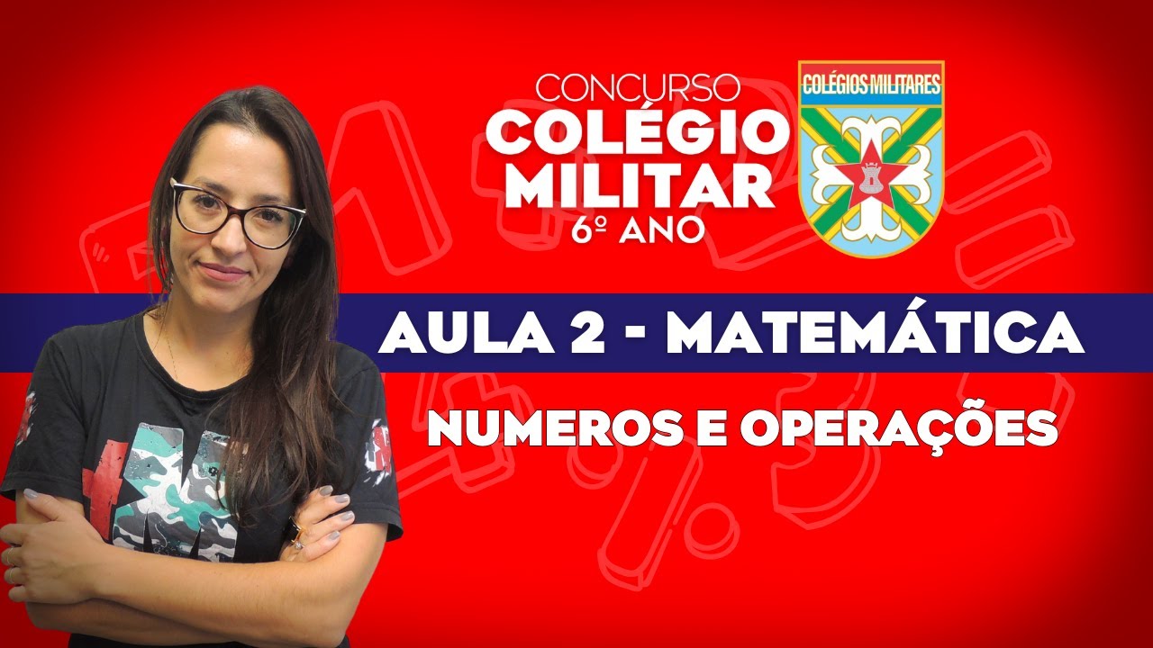 Matem&aacute;tica para Col&eacute;gios Militares 2025 | 6&ordm; Ano | Aula 2 [Material na Descri&ccedil;&atilde;o]