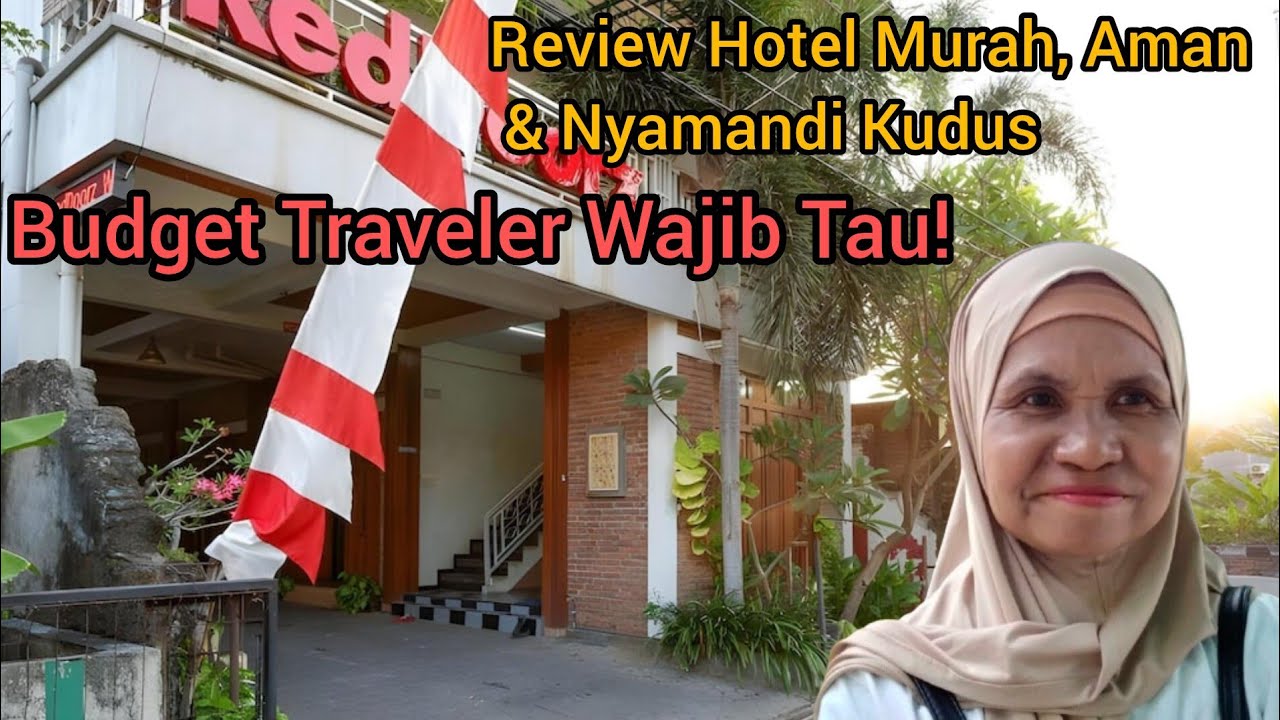 Review Penginapan di Kudus – Budget Traveler Wajib Tahu!