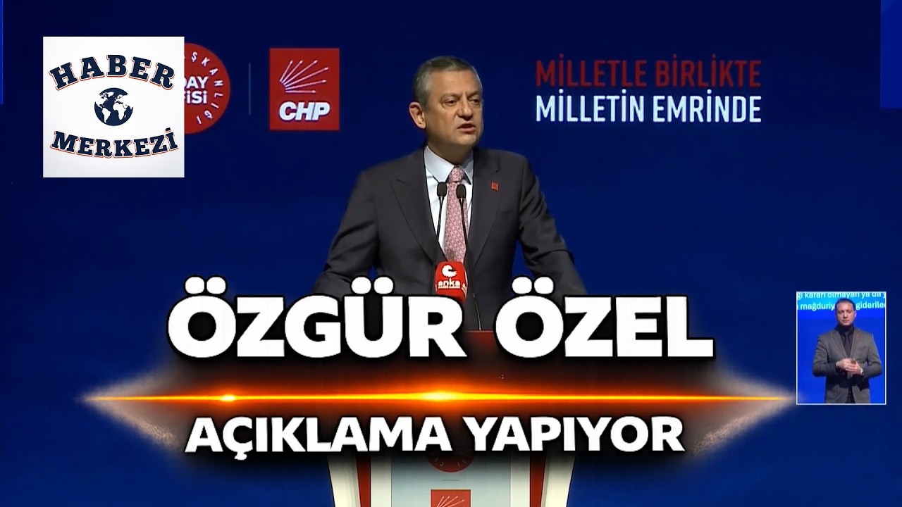 CHP Genel Başkanı Özgür Özel “Ekrem İmamoğlu Cumhurbaşkanı Olacak!”