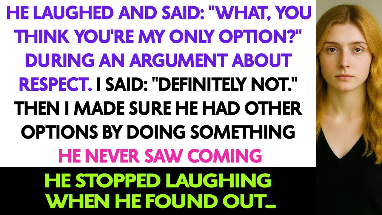 He Laughed And Said: 