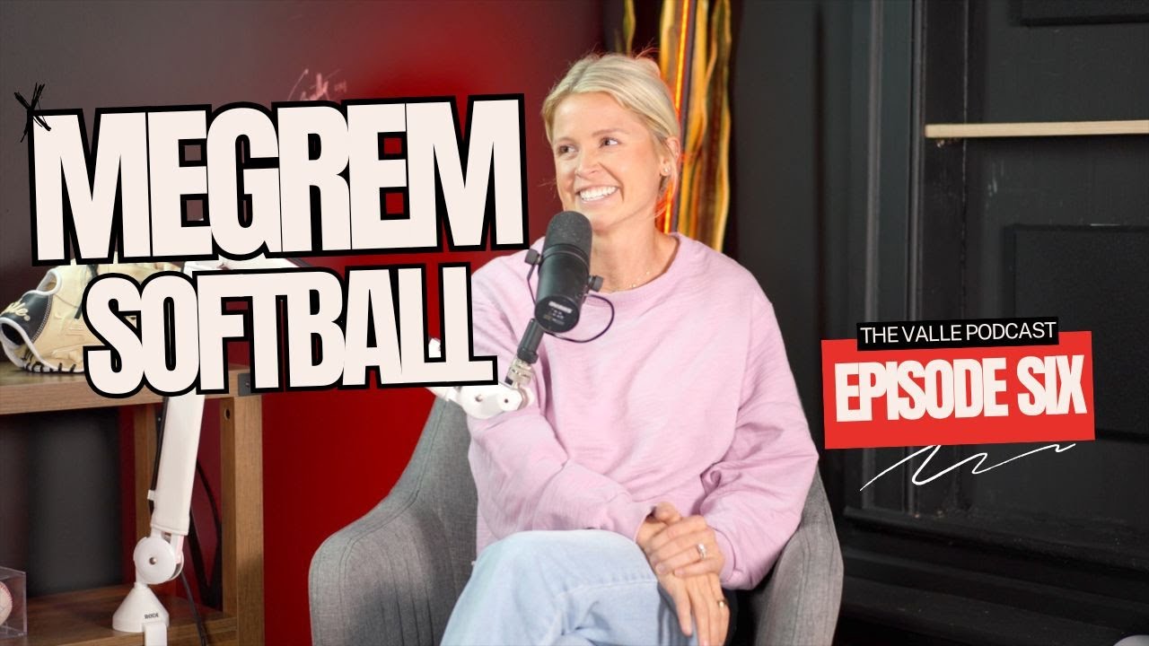 Train Like A Pro Podcast Episode #6 - MegRem Softball