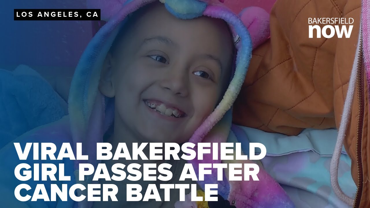 Viral Bakersfield girl Delilah Loya, who fought cancer, passes away at 9