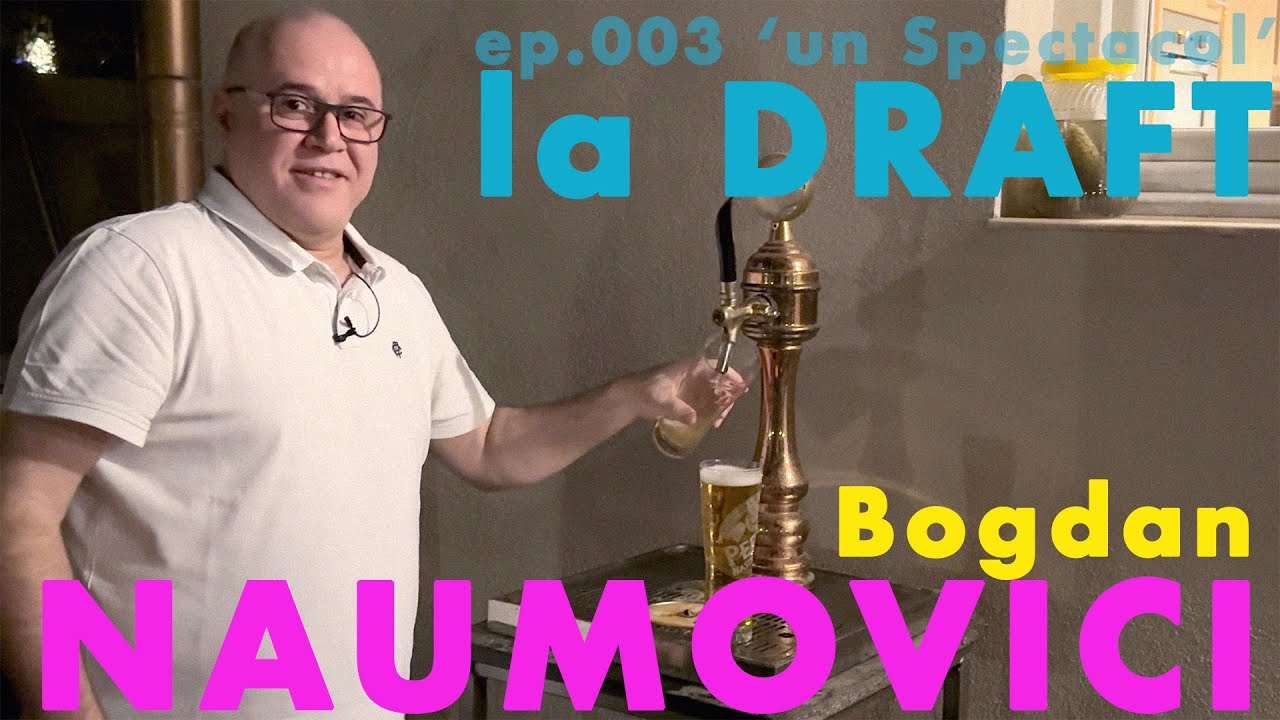 Bogdan Naumovici  la Draft -  'un Spectacol' ep  003 -  Bota si Cascaval