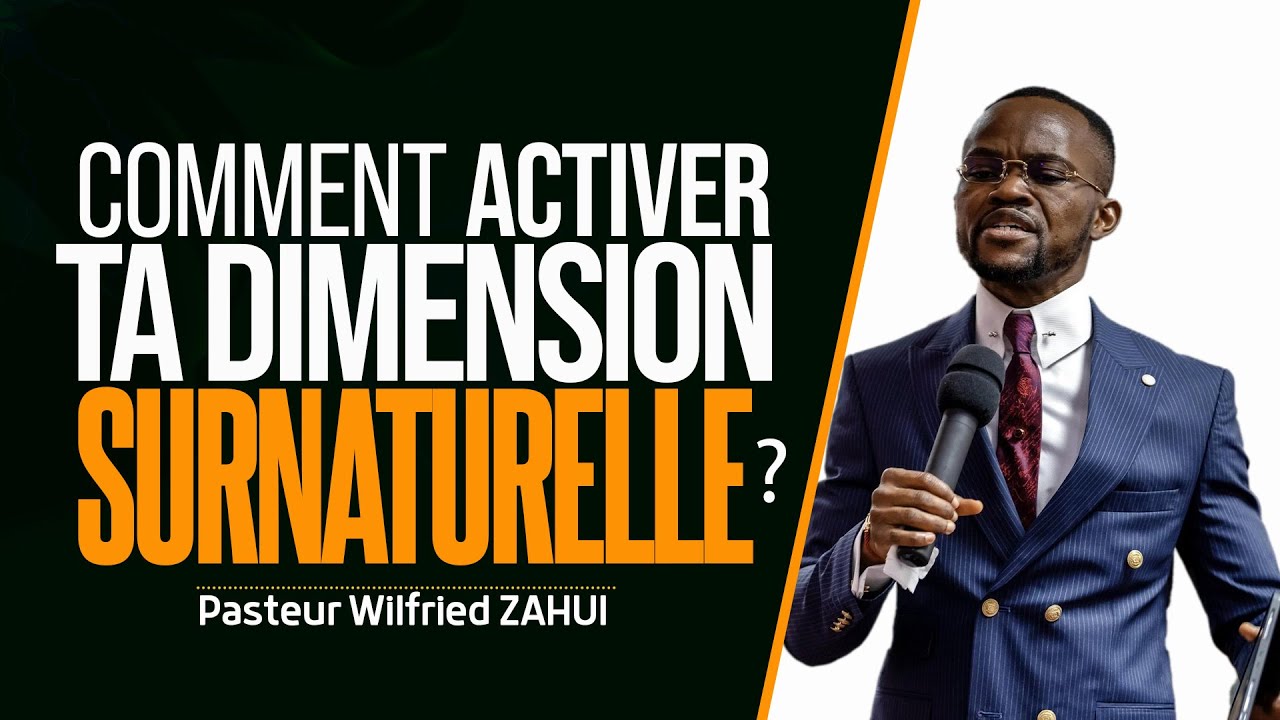 COMMENT ACTIVER TA DIMENSION SURNATURELLE ? - Pasteur Wilfried ZAHUI - JCM tv