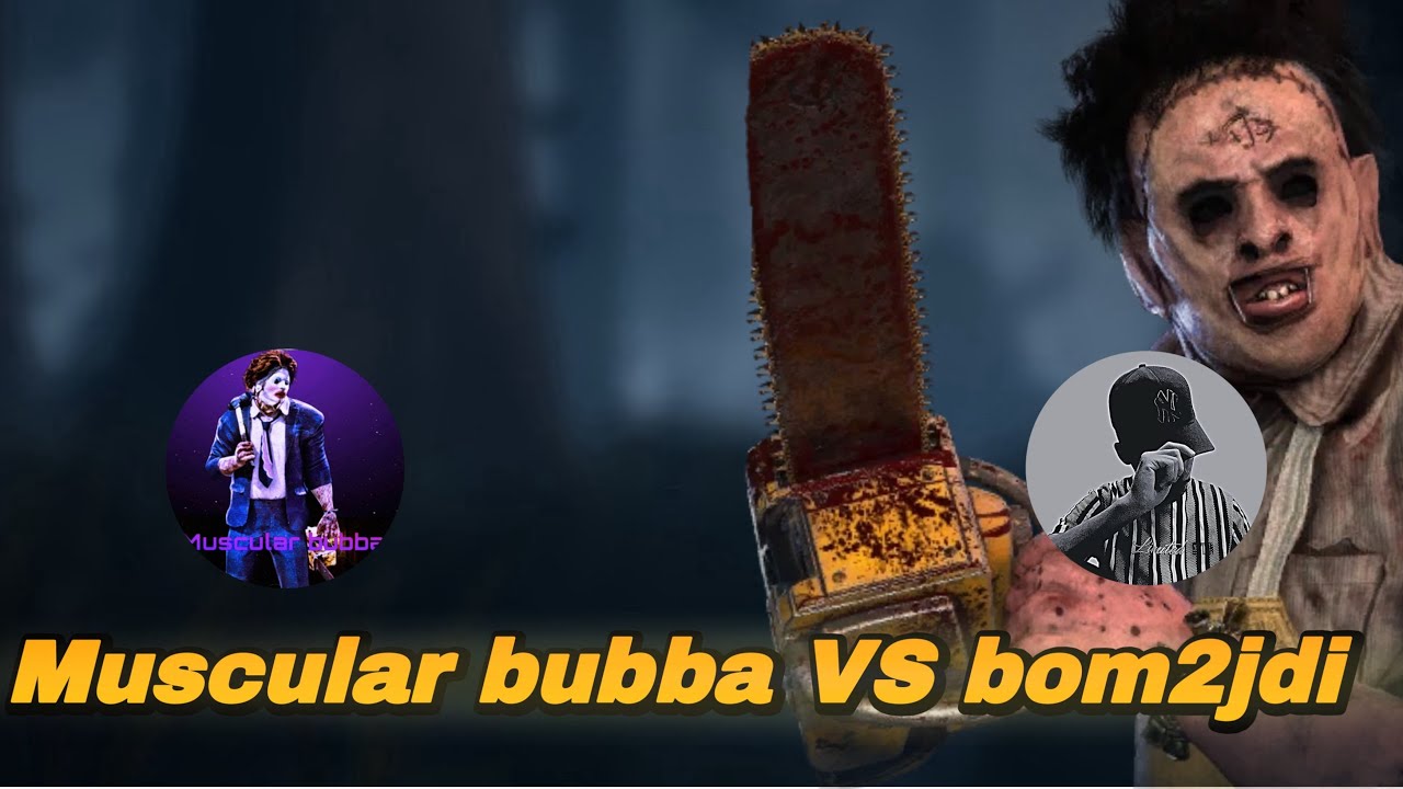 Muscular bubba VS bom2jdi | dead by daylight | ديد باي ديلات