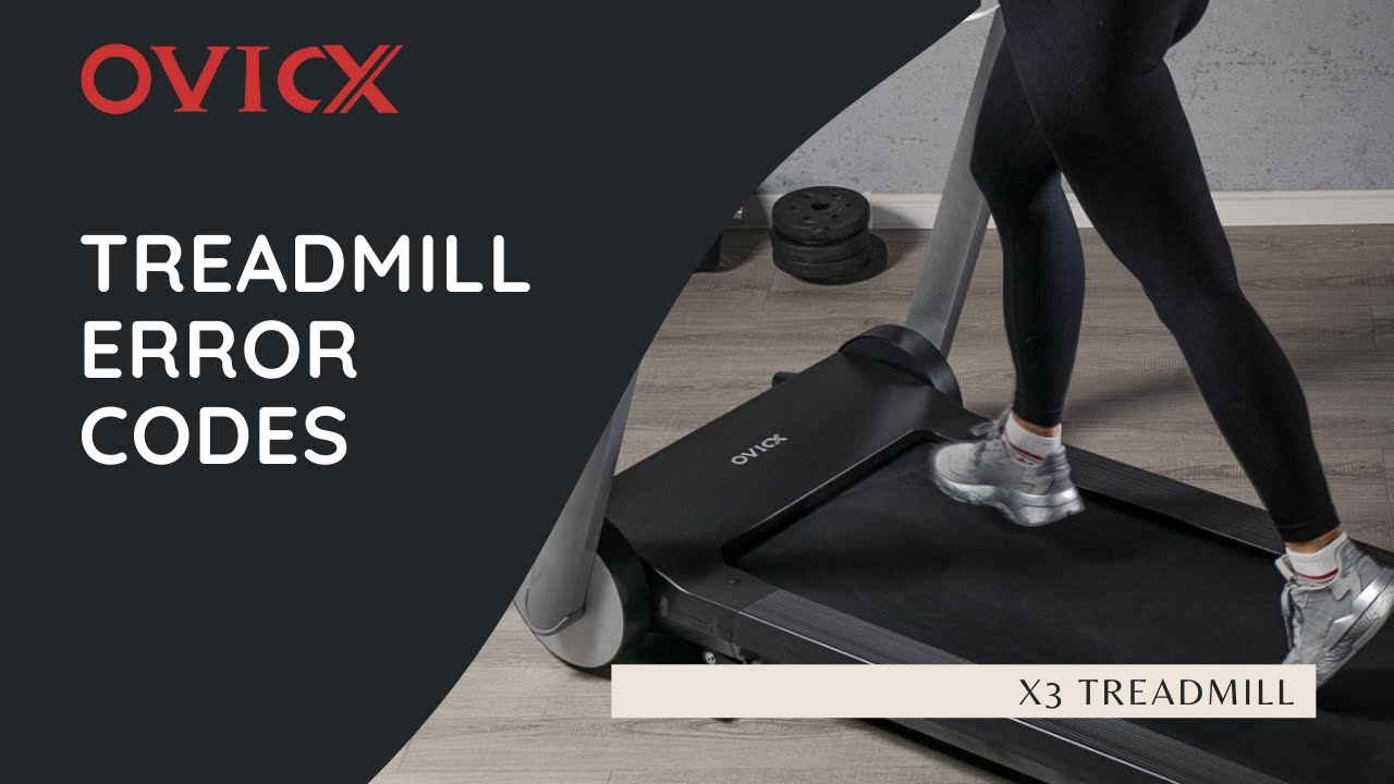 Fixing Treadmill Error Codes - Treadmill Maintenance | OVICX X3 Treadmill