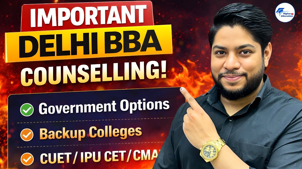 All About Delhi BBA Counselling 2026 | IPU, DU CSAS, CMAC Process, Rounds & Strategy