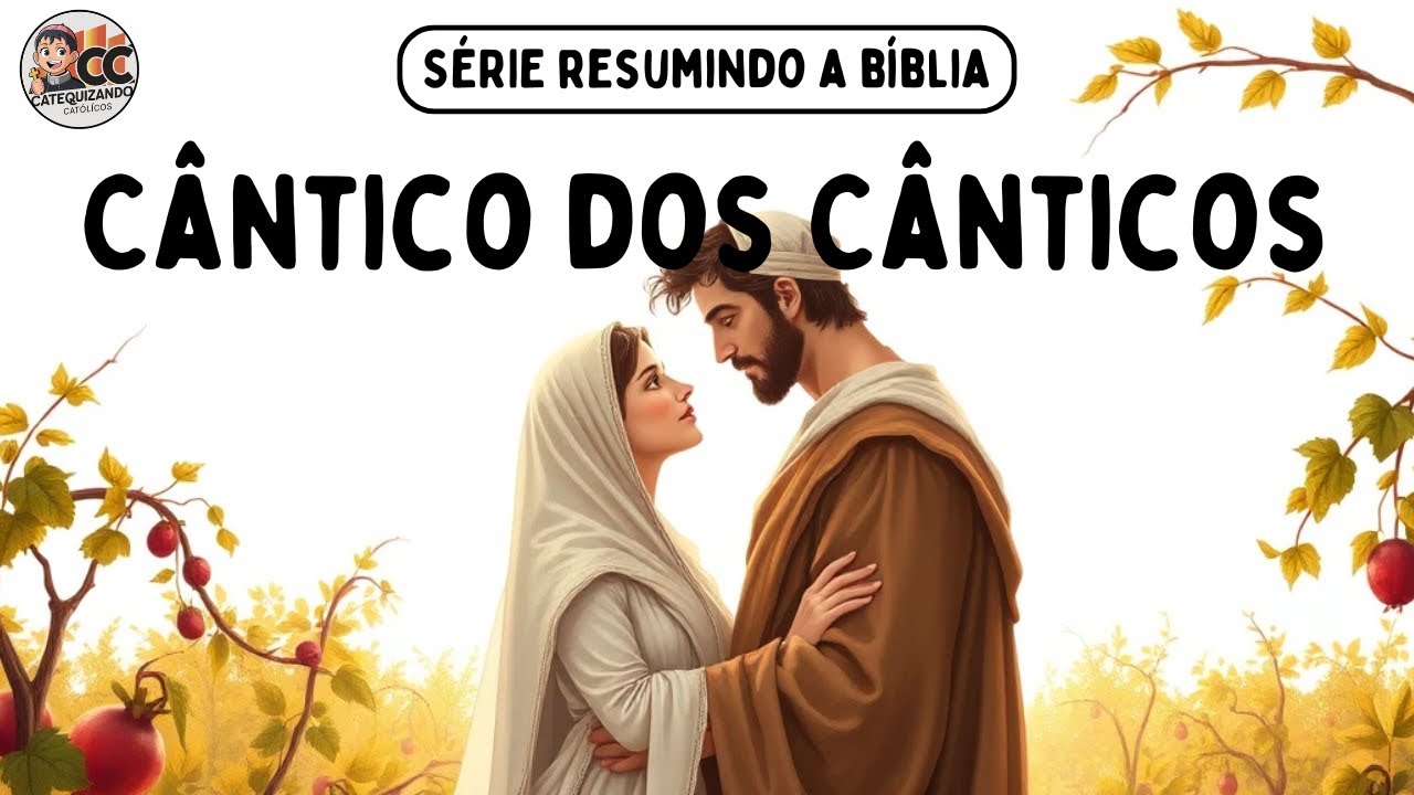 Cântico dos Cânticos Explicado: Estudo Bíblico Completo