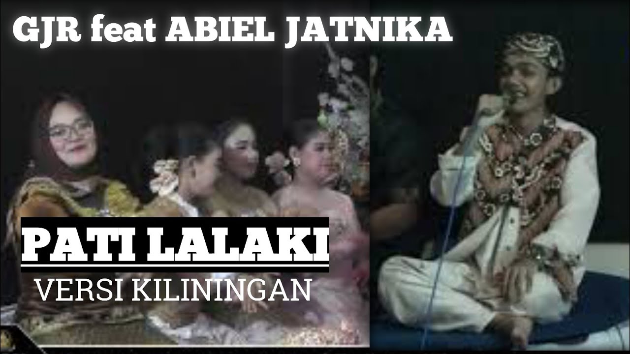GJR feat ABIEL JATNIKA - PATI LALAKI versi KILININGAN
