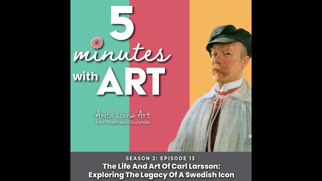 The Life And Art Of Carl Larsson: Exploring The Legacy Of A Swedish Icon