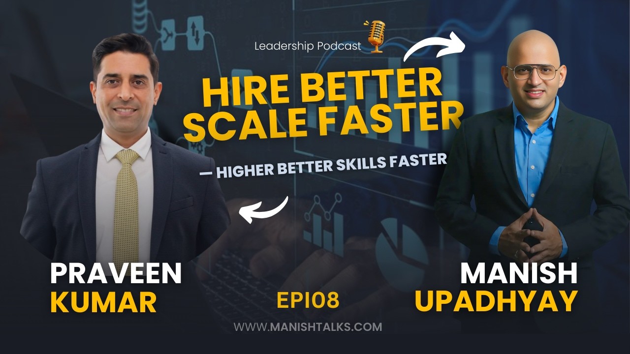 How to Build a Recruitment Business in India | Praveen Kumar Journey | Leadership Podcast #8
