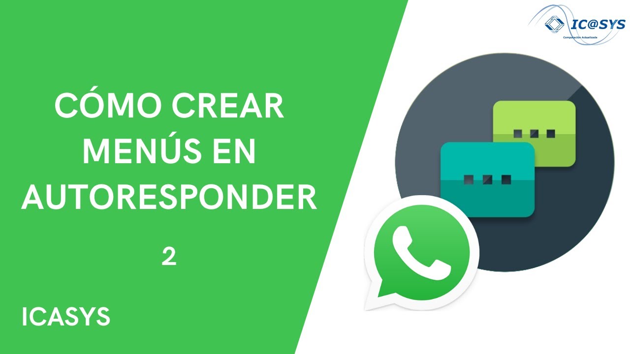✅📚 Crea Menús Impactantes en Autoresponder para WhatsApp | Curso ICASYS