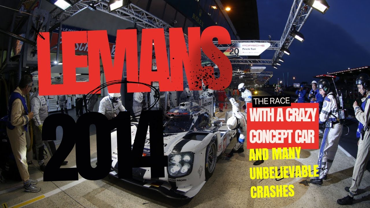 24 Hours of Le Mans 2014 🏁 | The CRAZIEST Concept Car & Massive Crashes! 😱 (Part 7)