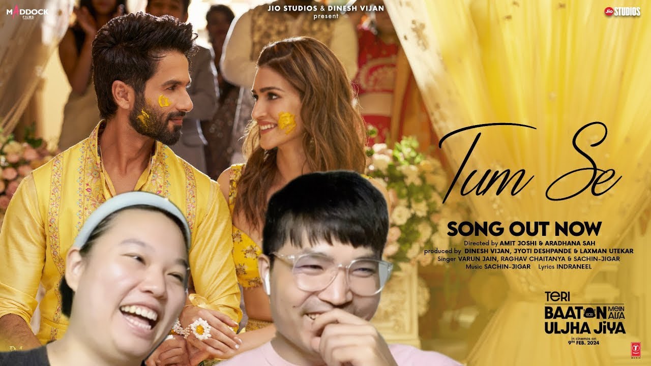 Tum Se: Shahid Kapoor, Kriti | Sachin- Jigar, Raghav Chaitanya | Reacted by Chinese & Bhutanese