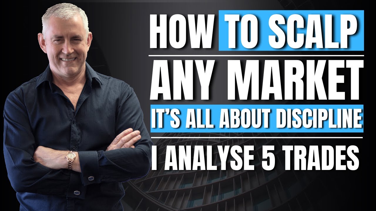 How to Scalp any Market. It&rsquo;s all about discipline.  (I analyse 5 trades)