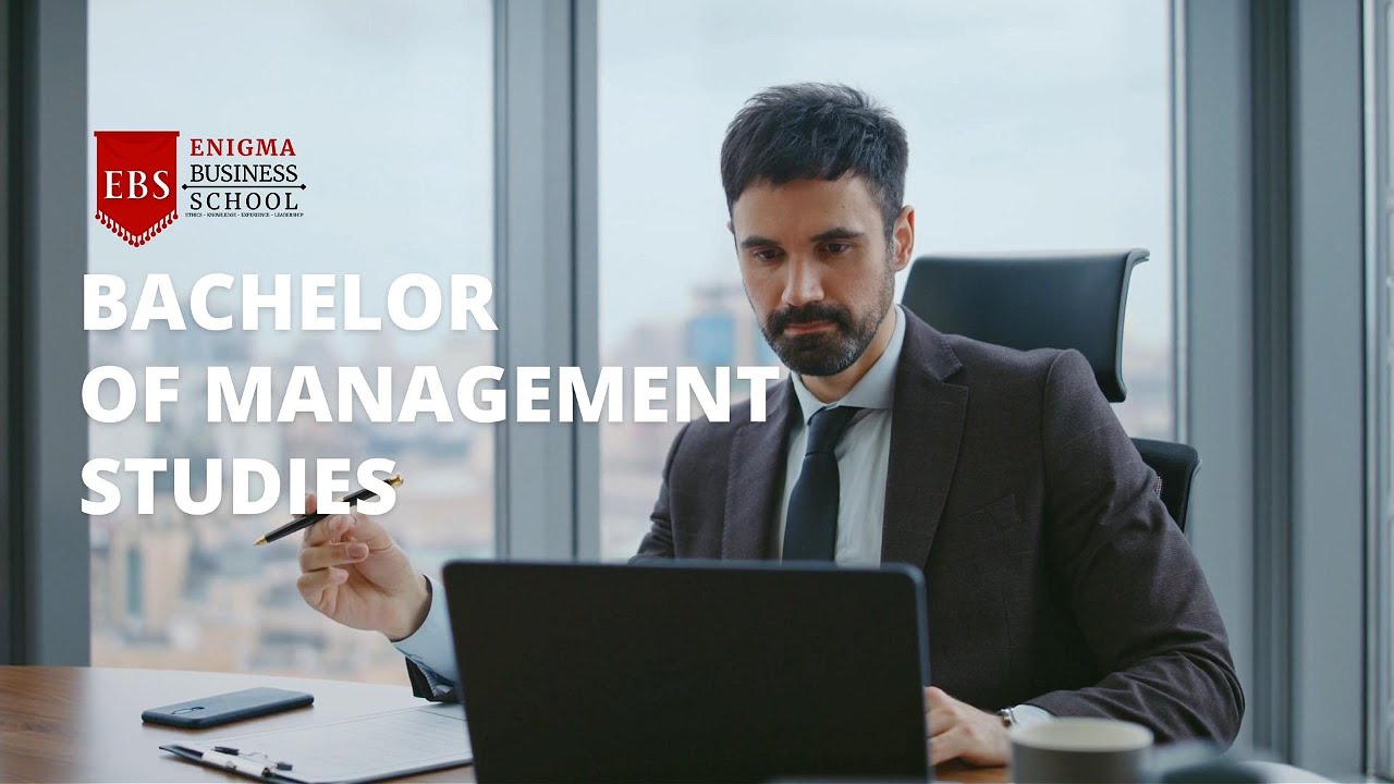 BACHELOR OF MANAGEMENT STUDIES | ENIGMA BUSINESS SCHOOL (EBS)