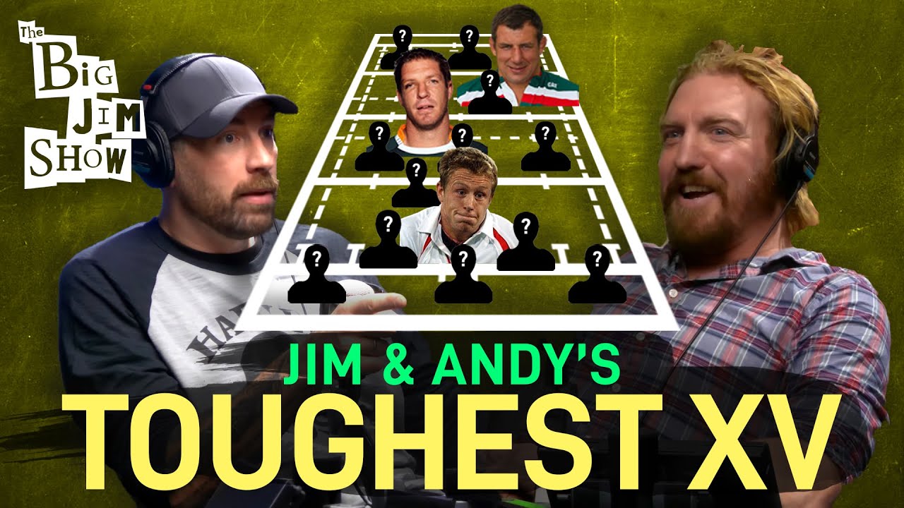 Jim & Andy's Toughest XV Rugby Squad | The Big Jim Show