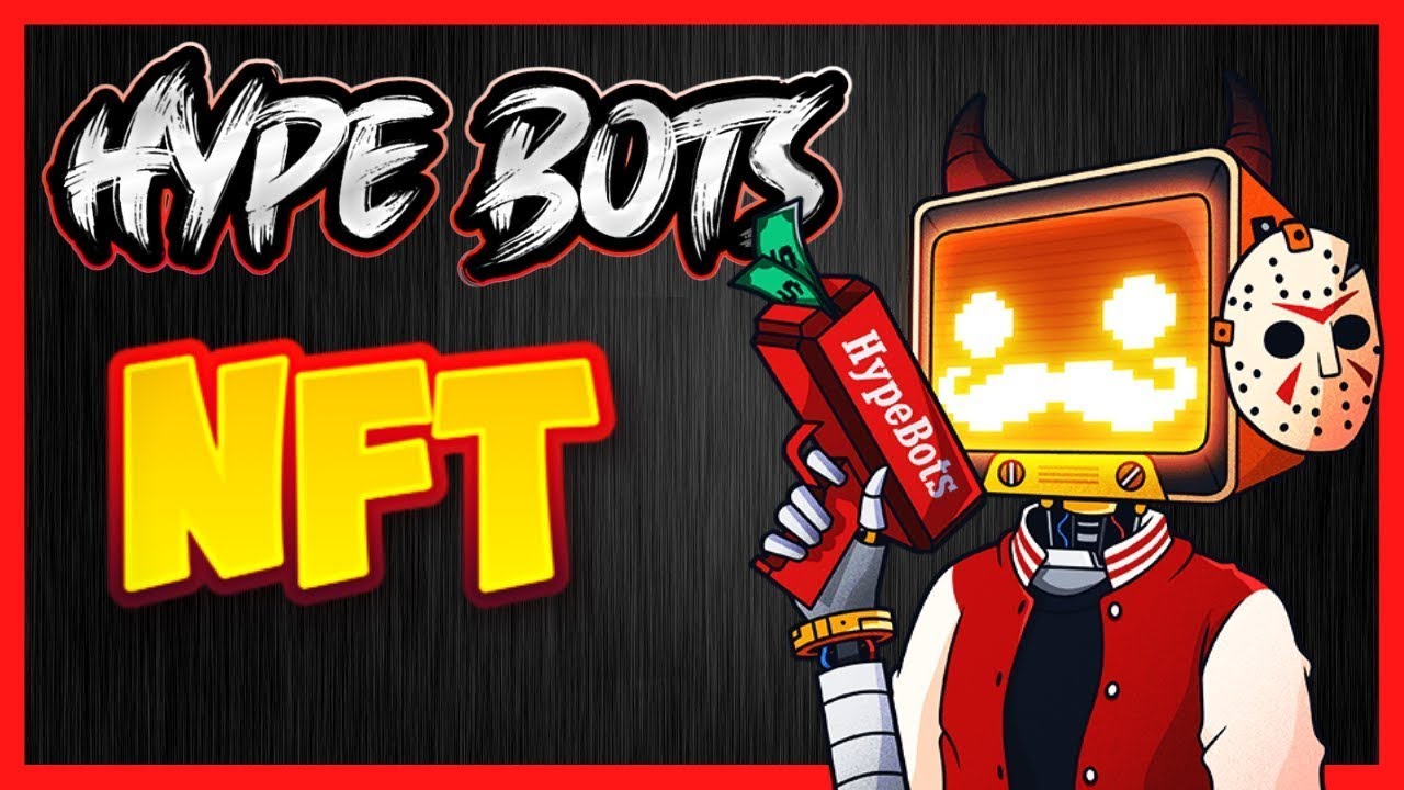 Hype Bots NFT - Ethereum Based Blockchain Project 2024