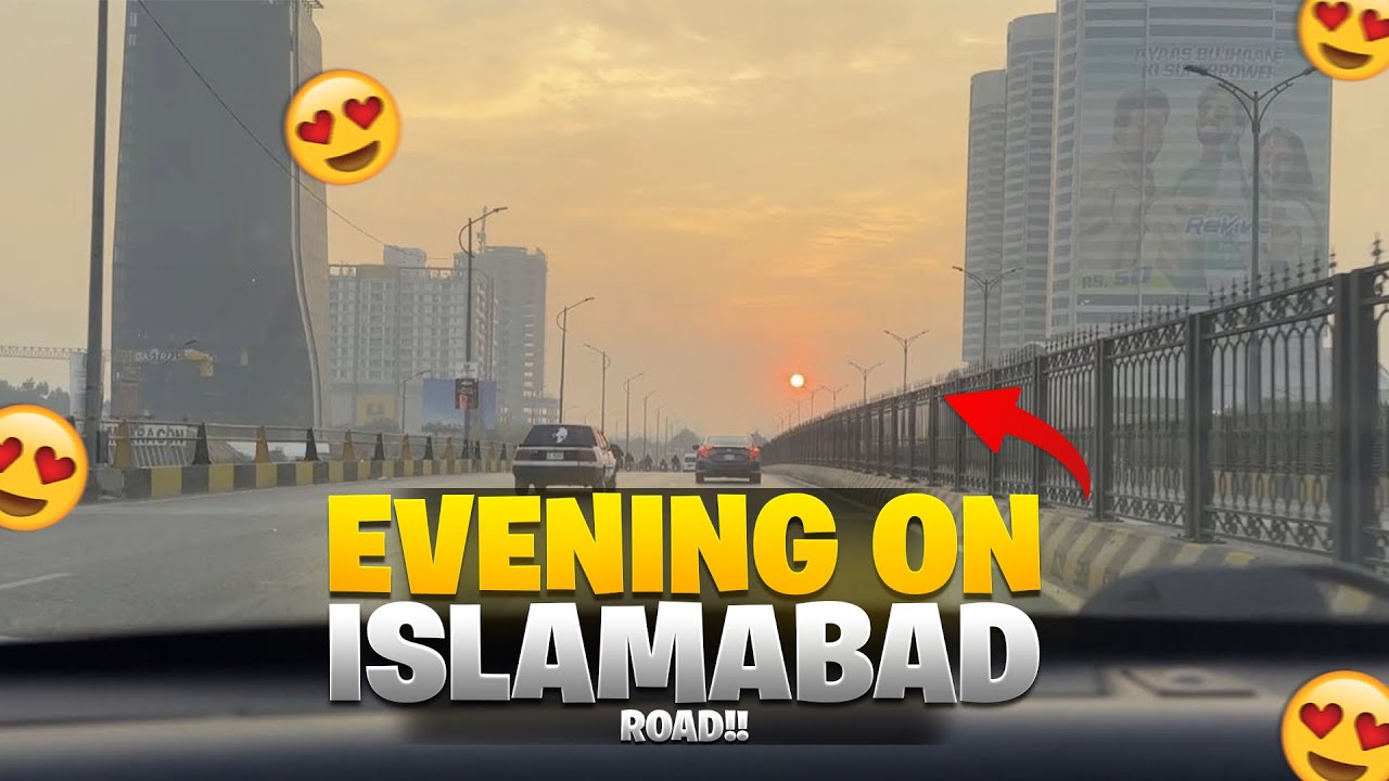 Peaceful Evening Drive in Islamabad | Golden Hour on Islamabad Roads #ismailvlogs #islamabadroad 