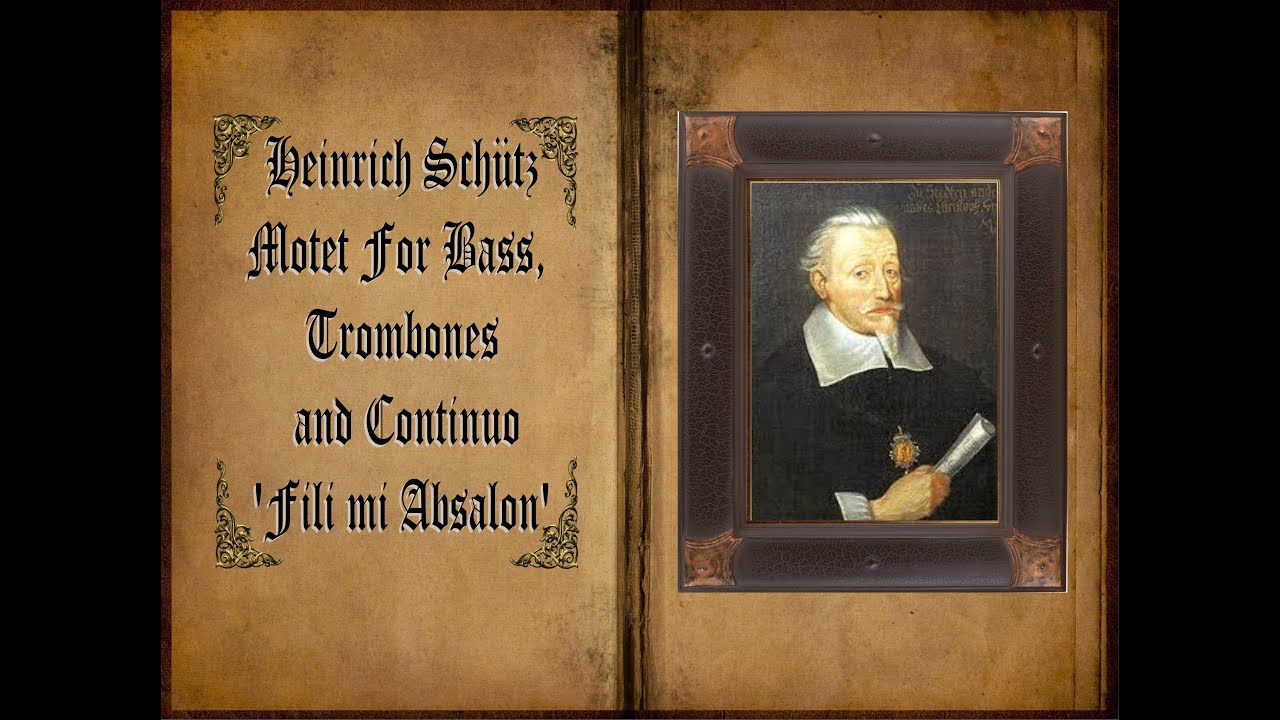 Schütz - Motet 'Fili Mi Absalon'