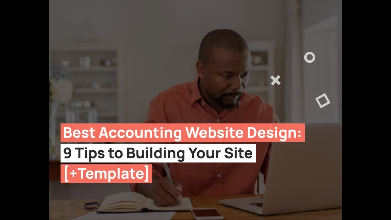 Best Accounting Website Design: 9 Tips to Building Your Site