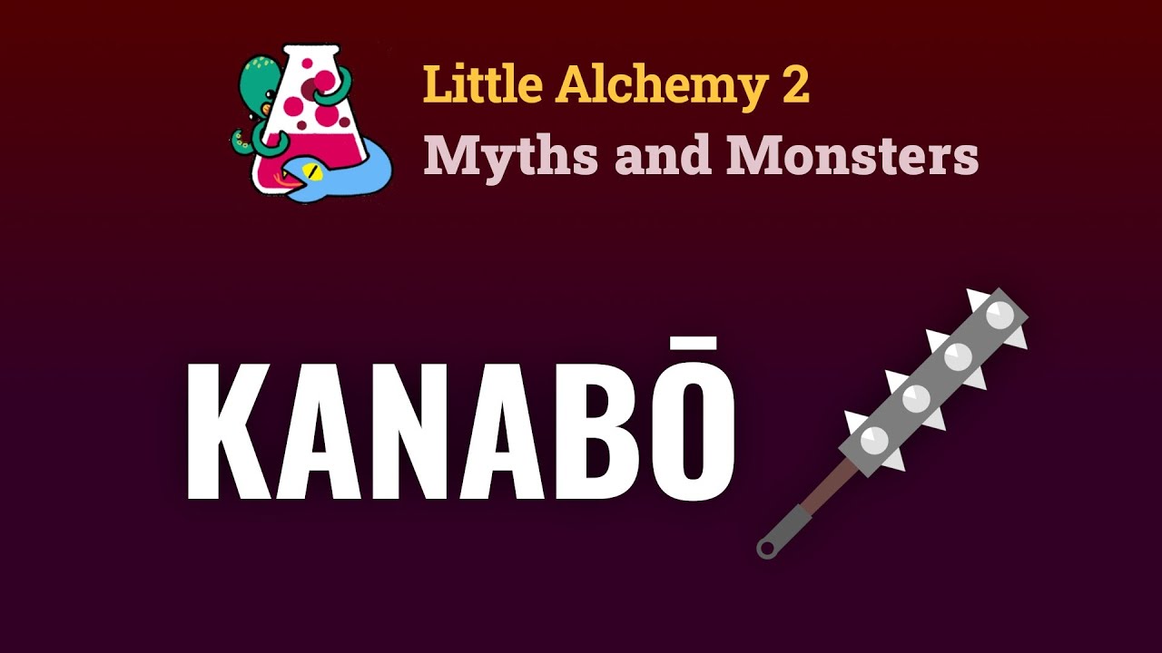 How to make a KANABŌ in Little Alchemy 2 Myths and Monsters