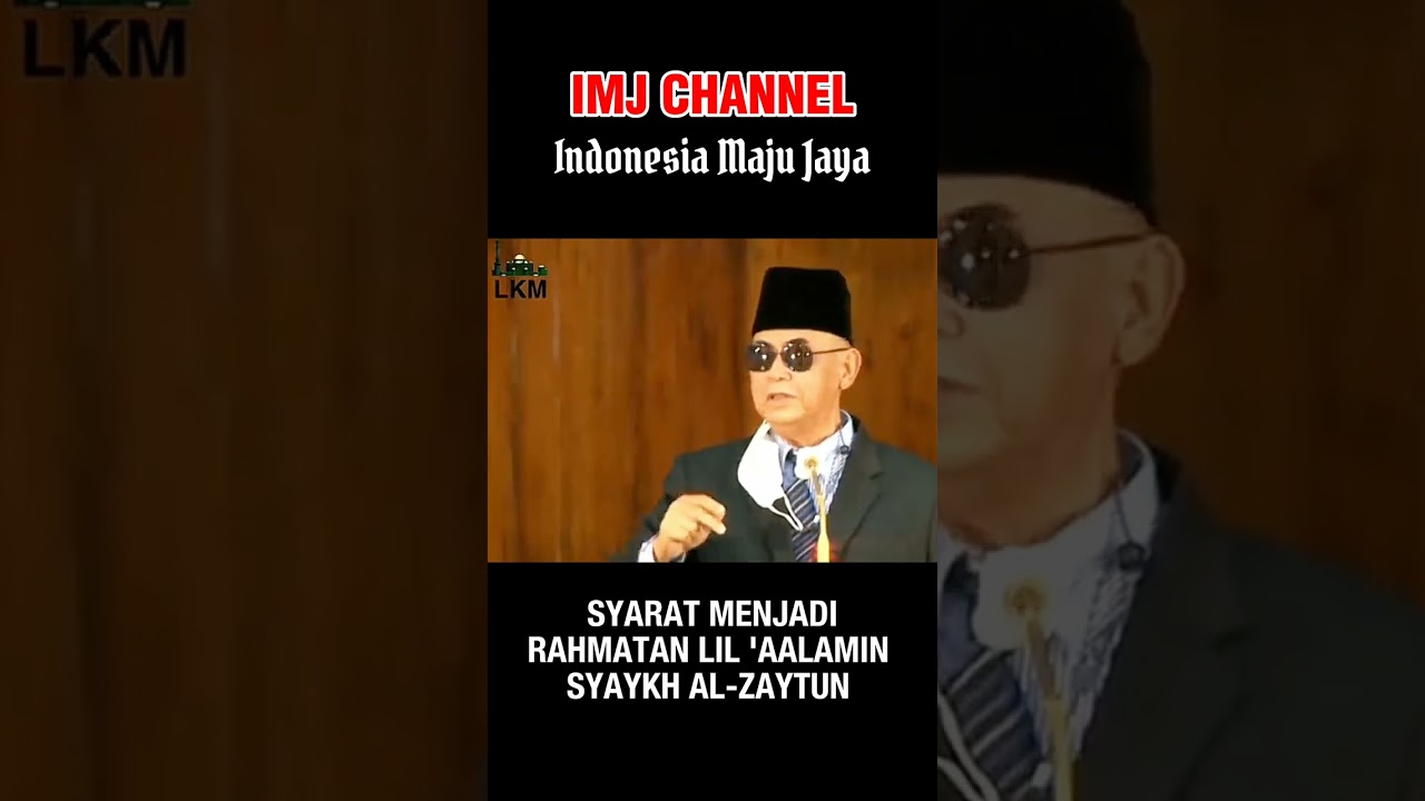 SYARAT MENJADI RAHMATAN LIL 'AALAMIN | Syaykh Al-Zaytun Prof.Dr. AS Panji Gumilang, M.P