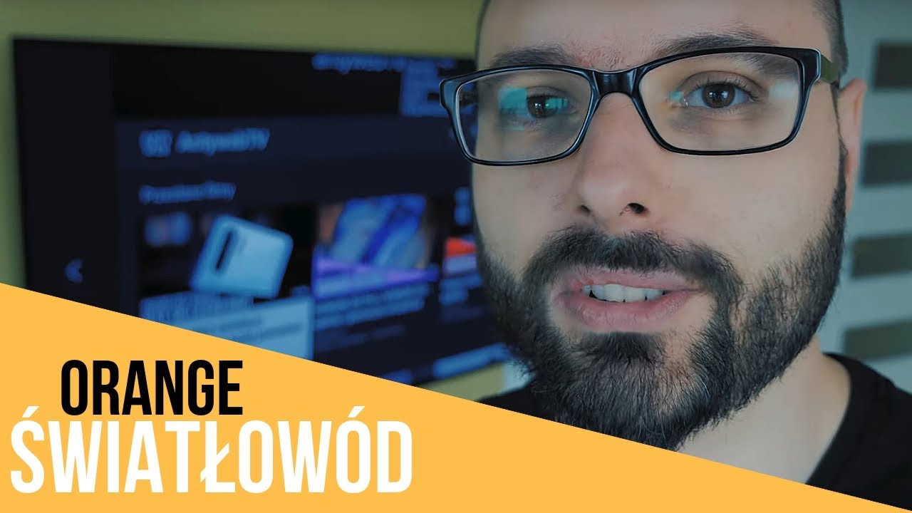 Dlaczego zdecydowałem się  na Orange Światłowód?