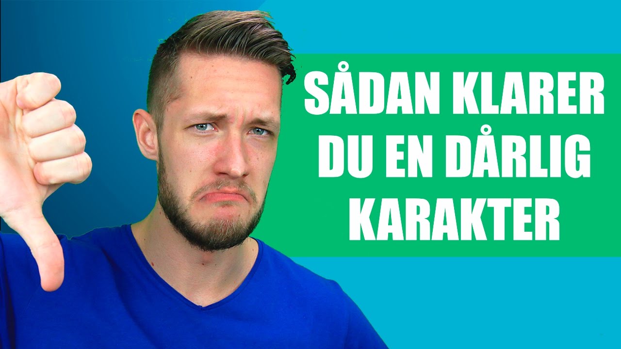 Sådan håndterer du en DÅRLIG KARAKTER