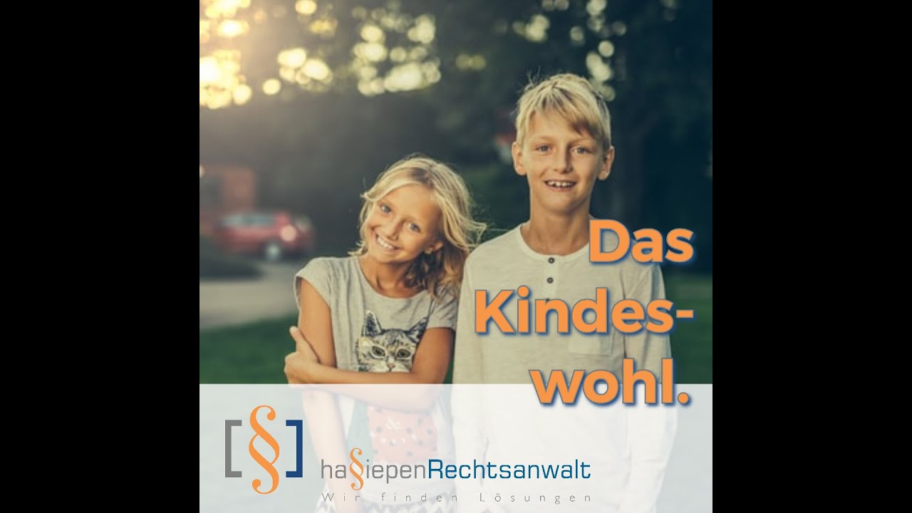 1-Minuten-Info | Das Kindeswohl | hassiepen-rechtsanwalt.de