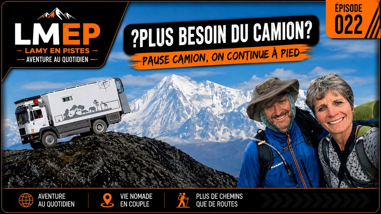 ON ABANDONNE LE CAMION!!!