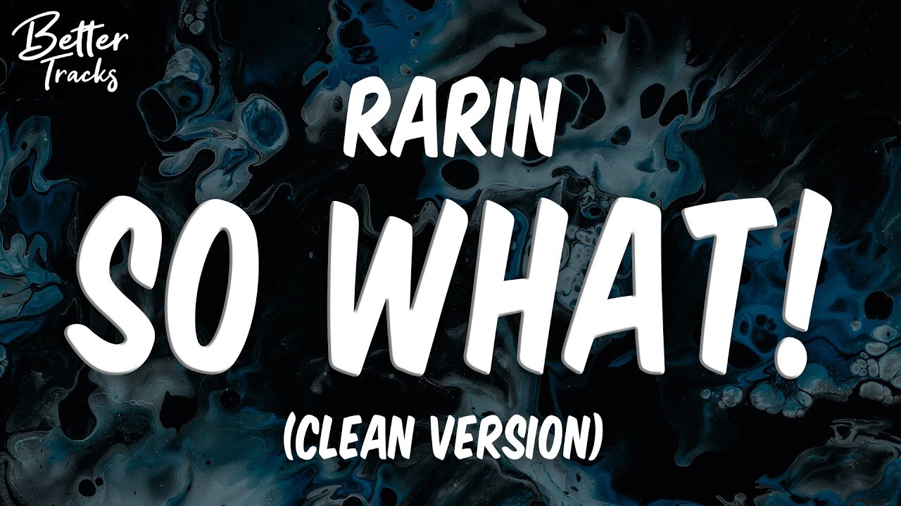 Rarin - SO WHAT! (feat. BrxkenBxy) (Clean) (Lyrics) 🔥 (So What Clean)