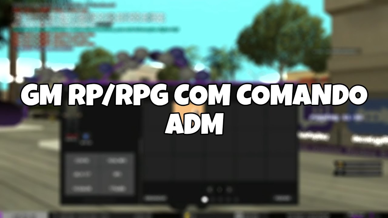 GM RP/RPG COM COMANDO DE ADM !