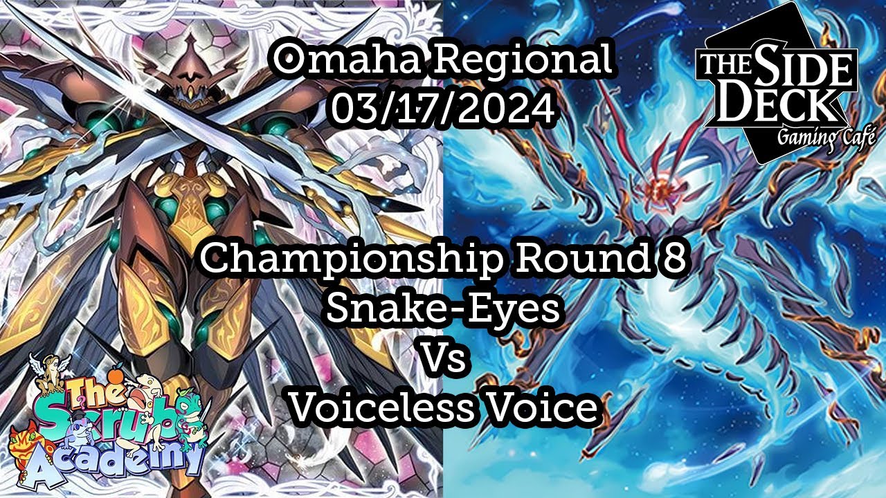 Snake-Eyes Vs Voiceless Voice | Yu-Gi-Oh! | Feature Match | Omaha Regional 03/17/2024 | Round 8