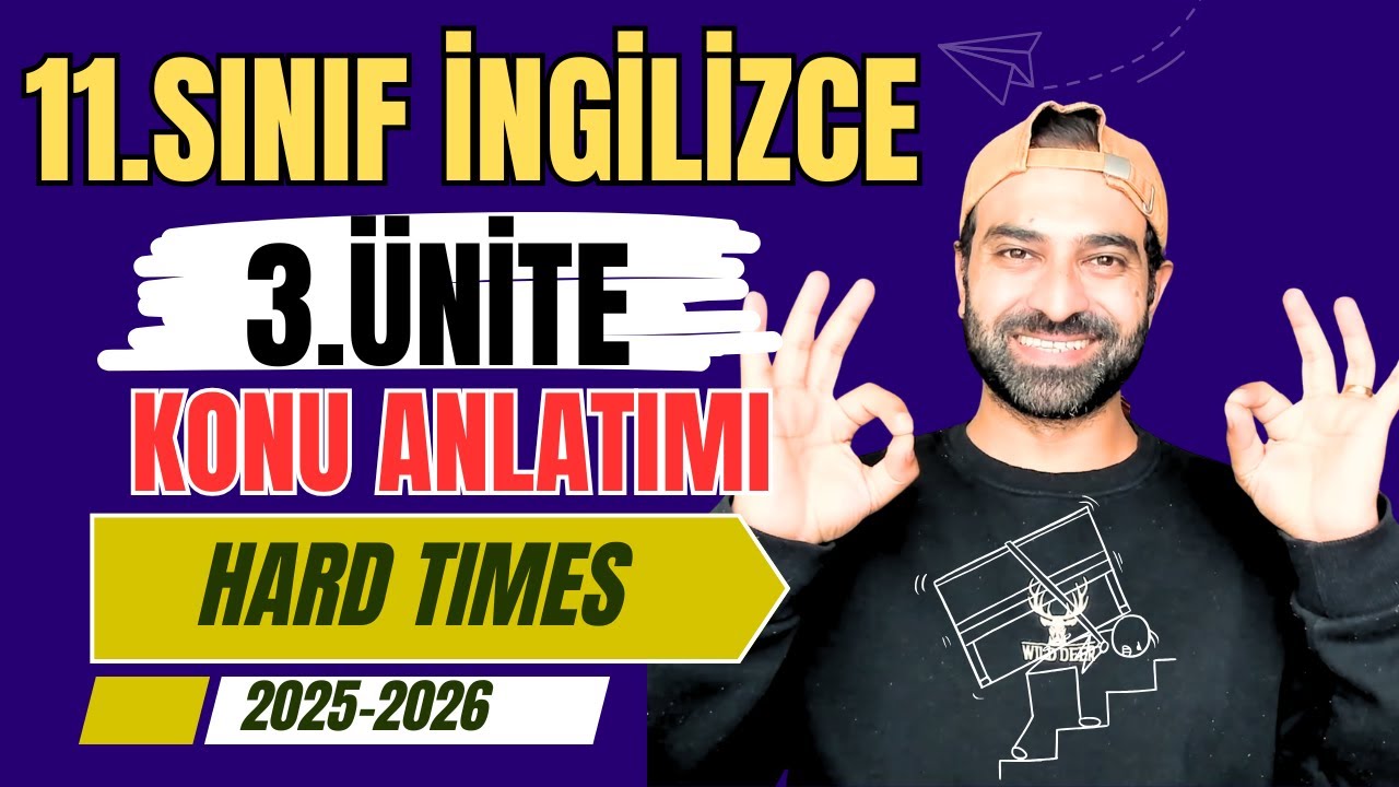 11.SINIF İNGİLİZCE 3.ÜNİTE KONU ANLATIMI | HARD TIMES