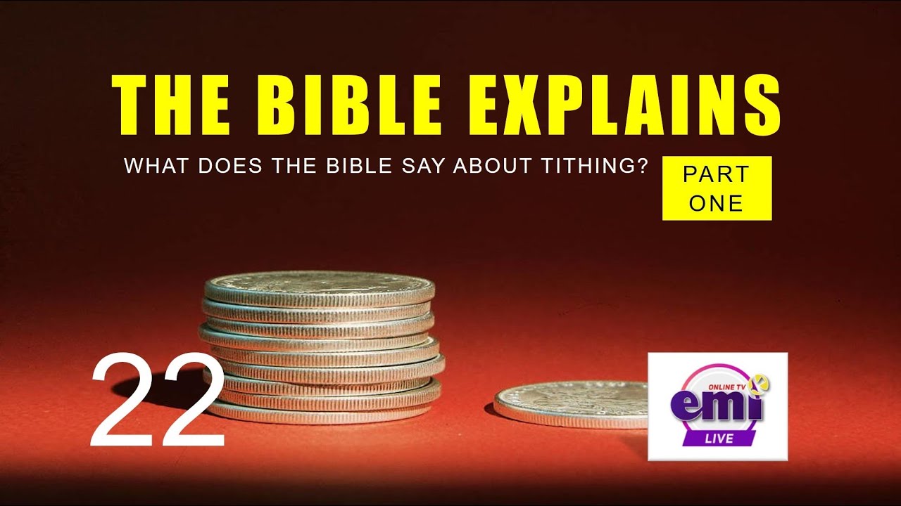 THE BIBLE EXPLAINS (Series 22)