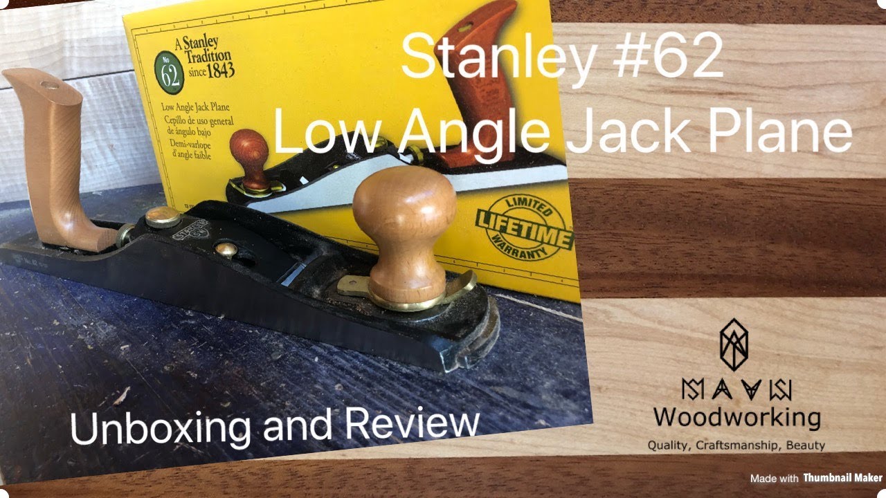 Stanley No. 62 Low Angle Jack Plane: Unboxing and Review