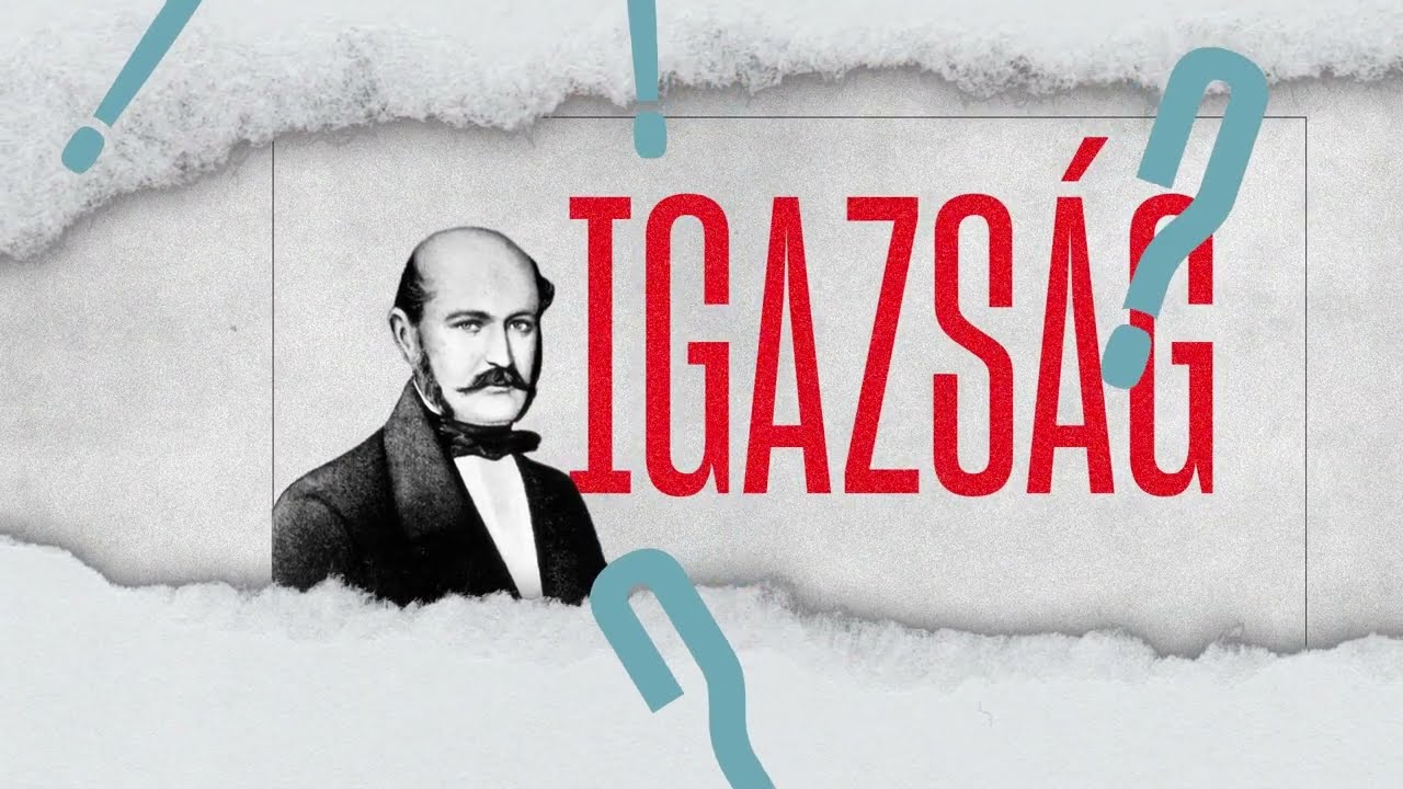 Semmelweis Ignác - Az igazság harcosa