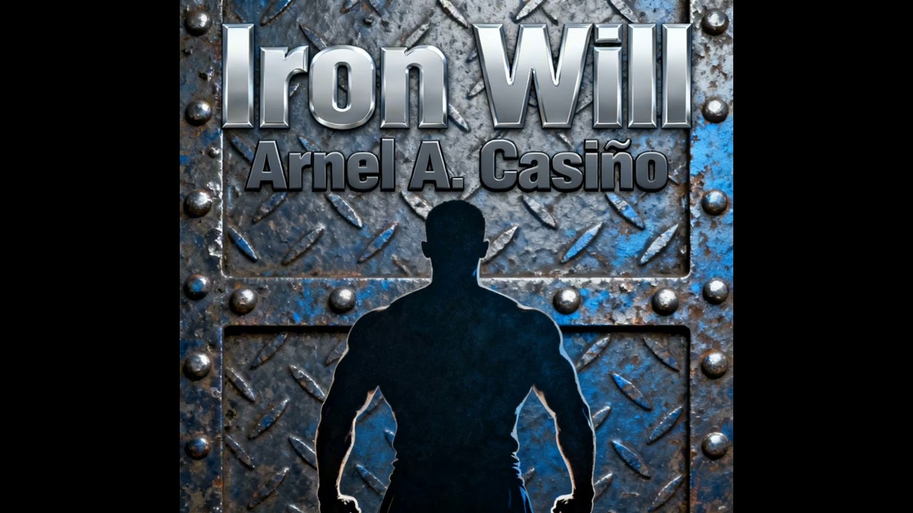 Iron Will by Arnel A. Casiño 