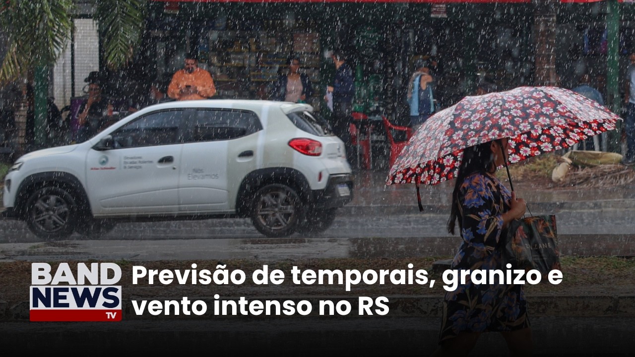 Previsão de temporais, granizo e vento intenso no RS | BandNews TV