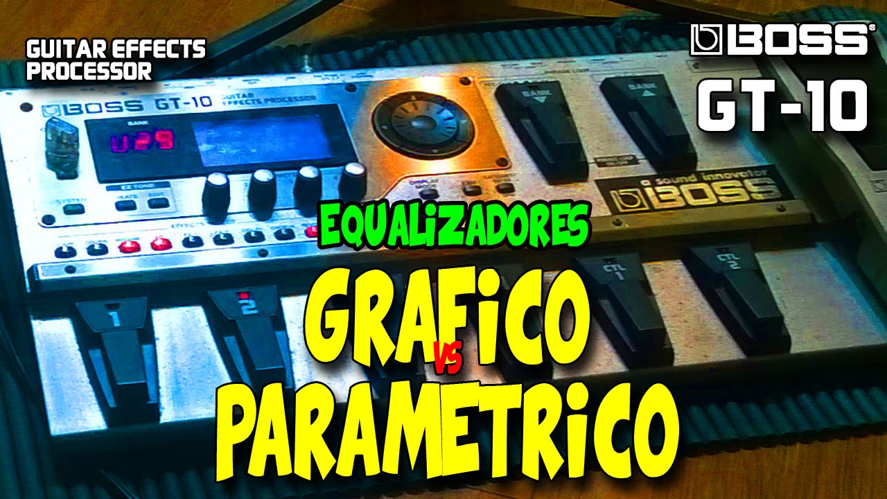BOSS GT10 EQUALIZADORES GRAFICO & PARAMETRICO #31