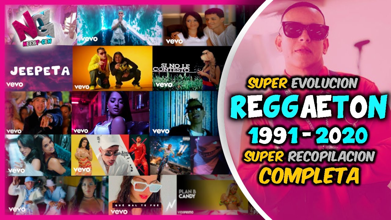 🎶 EVOLUCIÓN del REGGAETON 1991-2020 (Con Nombre y Fecha) AGOSTO 💖